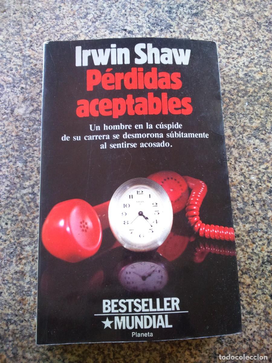 Libros de segunda mano: PERDIDAS ACEPTABLES -- IRWIN SHAW -- PLANETA -- - Foto 1