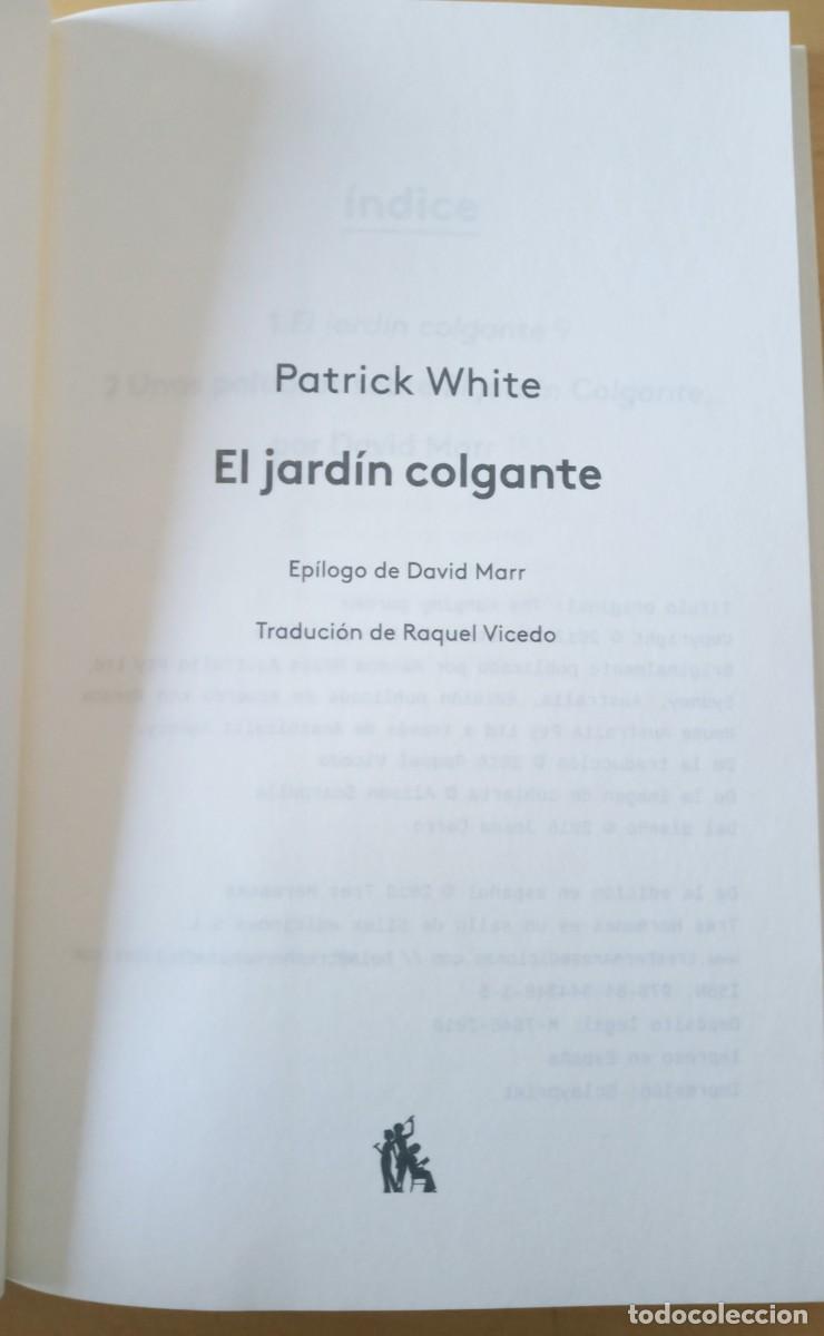 Libros de segunda mano: PATRICK WHITE EL JARDIN COLGANTE - Foto 4