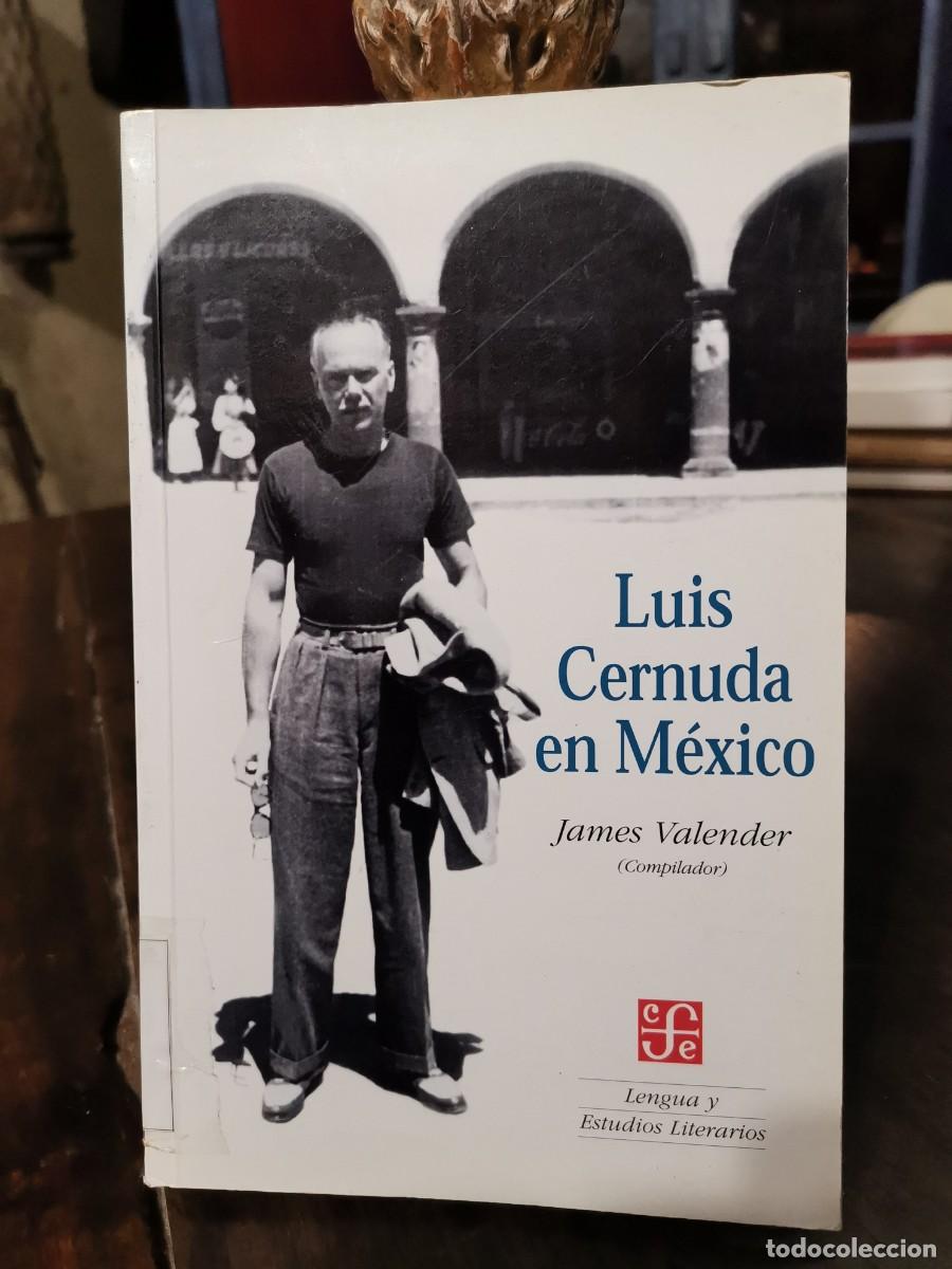 Libros de segunda mano: Lu&iacute;s Cernuda en M&eacute;xico. James Valender. - Foto 1