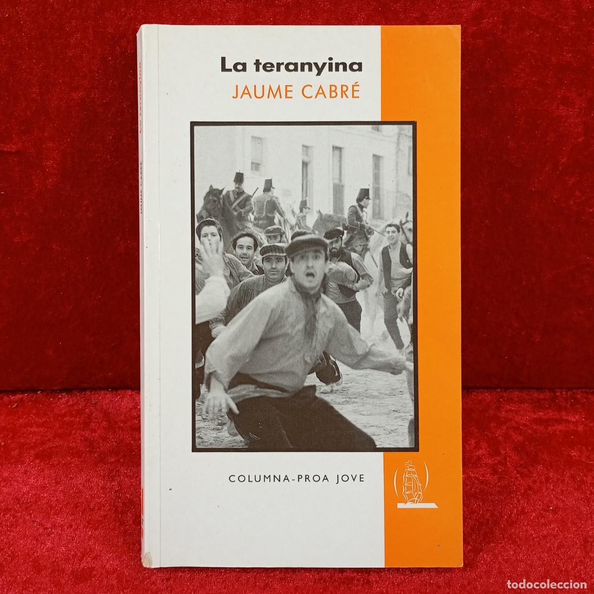 Libri di seconda mano: JAUME CABR&Eacute; - LA TERANYINA - COLUMNA-PROA JOVE / 532