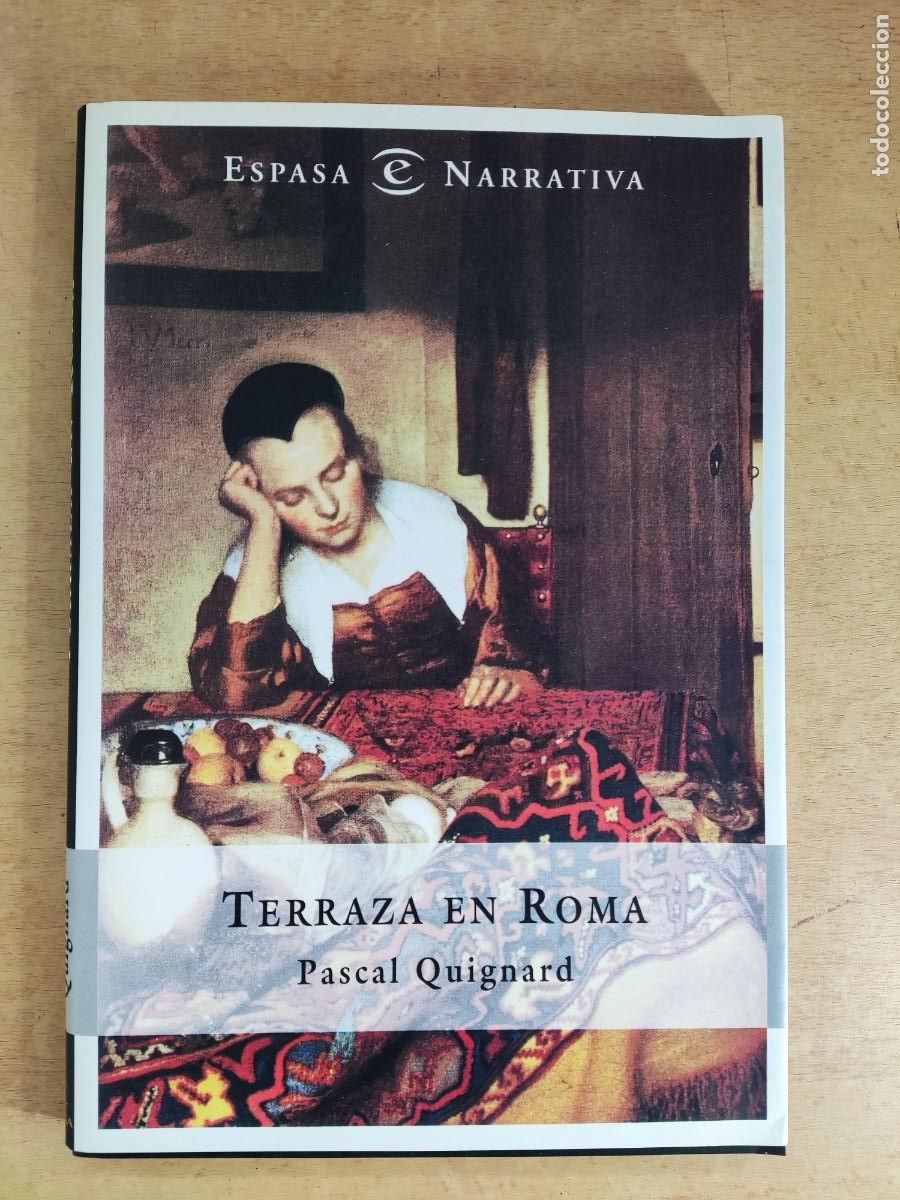 Libros de segunda mano: TERRAZA EN ROMA / PASCAL QUIGNARD / 2002. ESPASA - Foto 1
