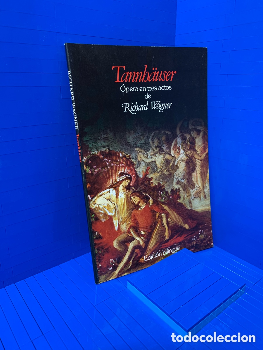 Libros de segunda mano: TANNHAUSER &Oacute;PERA EN TRES ACTOS DE RICHARD WAGNER