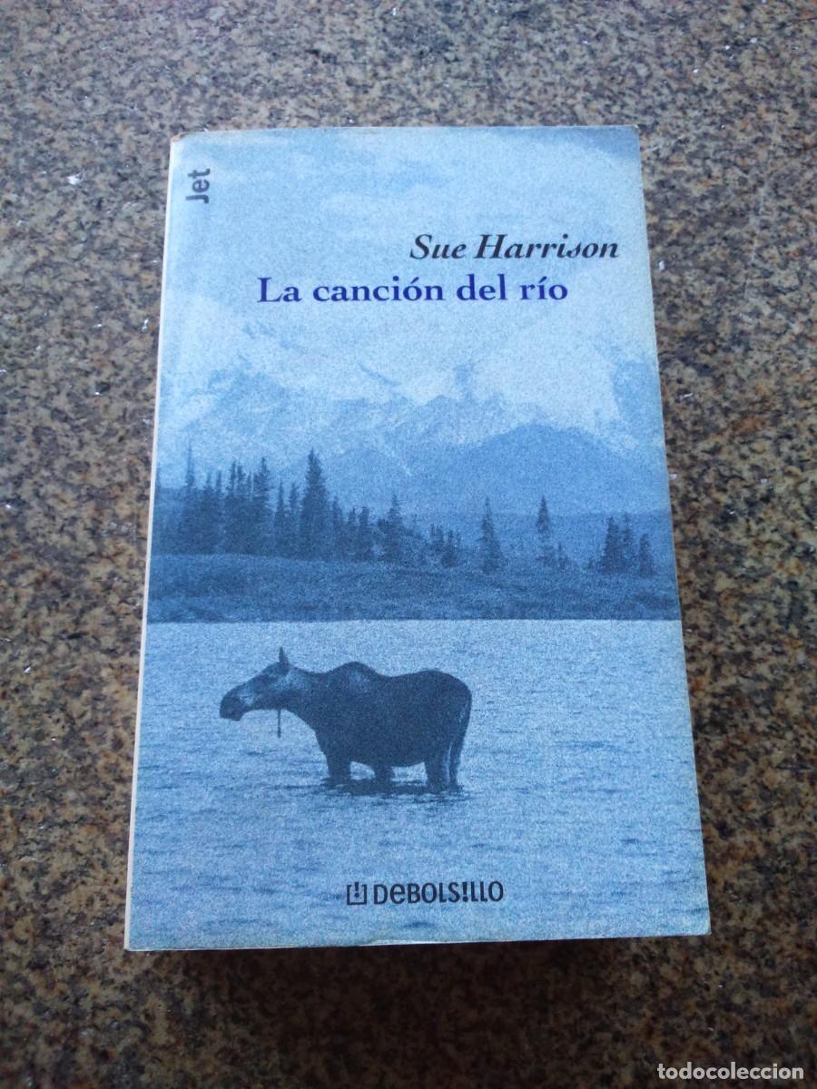 Libros de segunda mano: LA CANCION DEL RIO -- SUE HARRISON -- - Foto 1