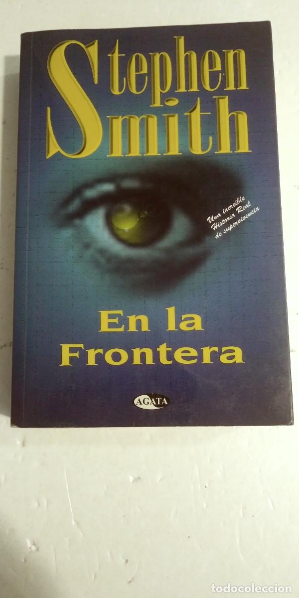 Libros de segunda mano: En la frontera Stephen Smith - Foto 1