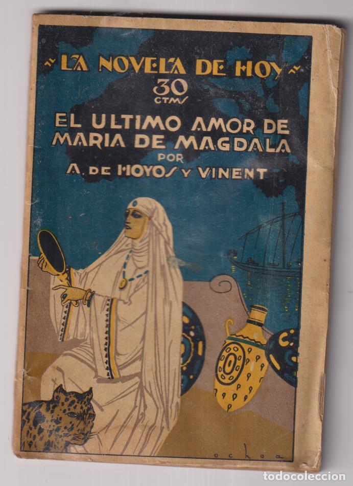 Libri di seconda mano: La Novela de Hoy n&ordm; 101&ordm;. El &uacute;ltimo amor de mar&iacute;a de Magdala por A. de Hoyos y Vincent. 1924