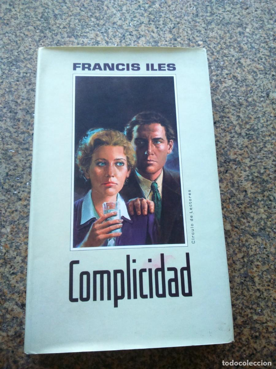 Libros de segunda mano: COMPLICIDAD -- FRANCIS ILES -- CIRCULO -- - Foto 1