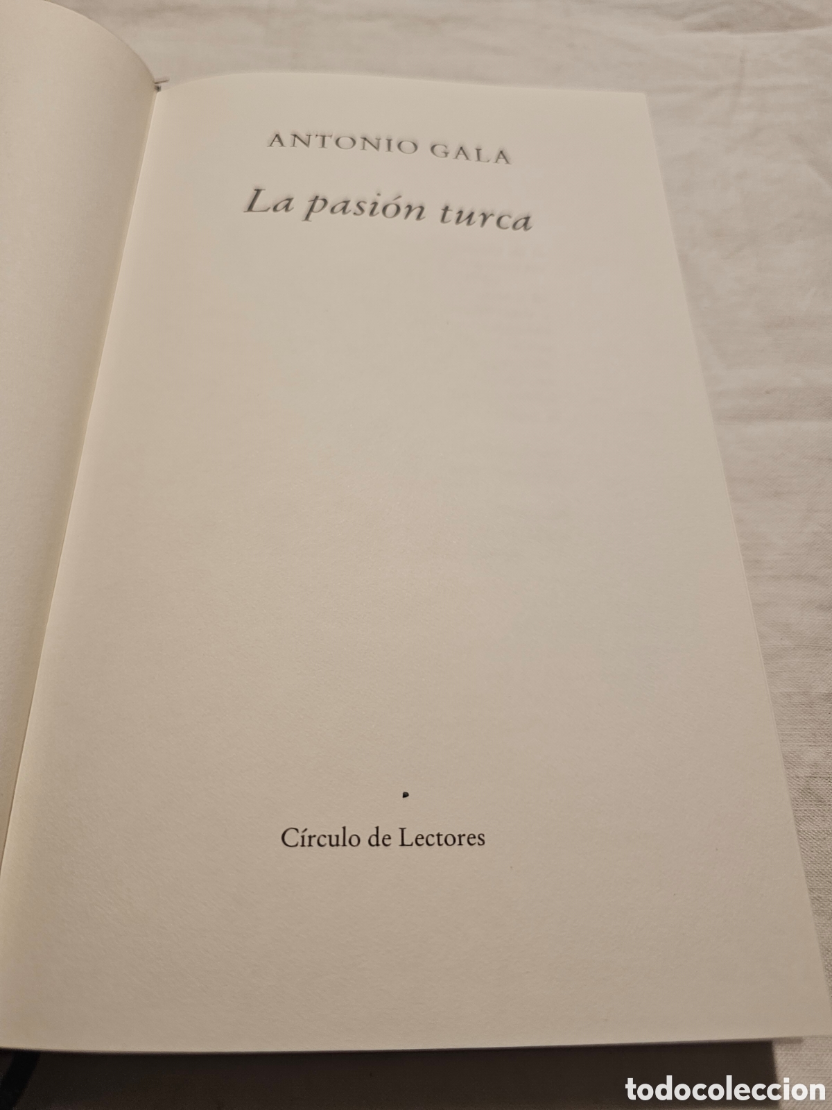 Libros de segunda mano: ANTONIO GALA - LA PASI&Oacute;N TURCA - Foto 2