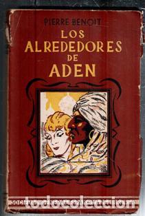 Libros de segunda mano: Los alrededores de Aden, Pierre Benoit - Foto 1