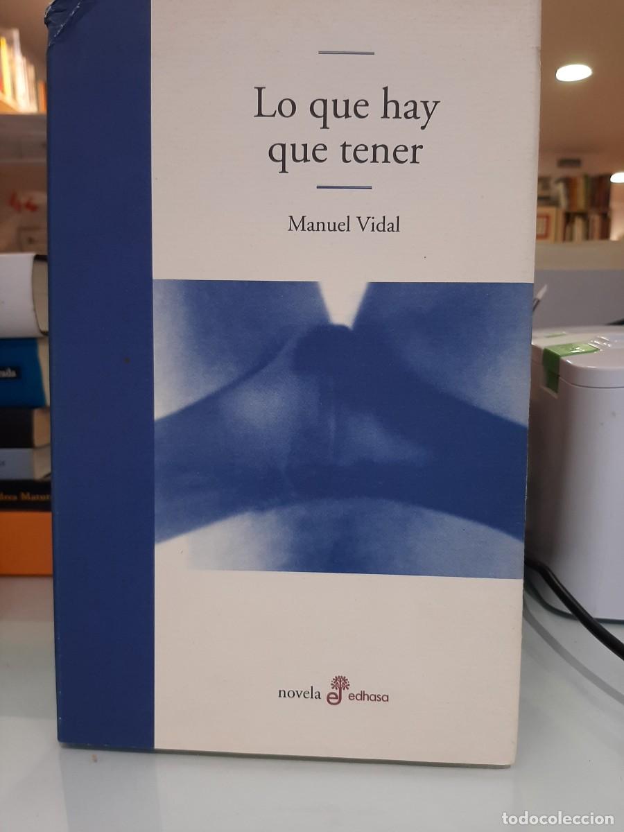Libros de segunda mano: Manuel Vidal. Lo que hay que tener - Foto 1