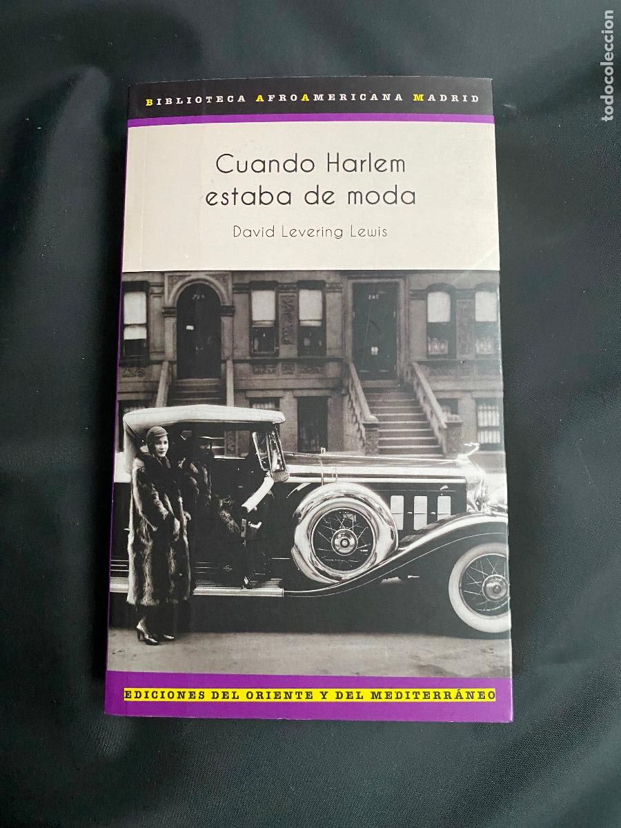 Libros de segunda mano: CUANDO HARLEM ESTABA DE MODA. DAVID LEVERING LEWIS - Foto 1