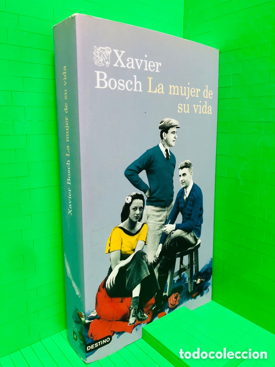 Libros de segunda mano: LA MUJER DE SU VIDA - ● XAVIER BOSCH - Foto 1