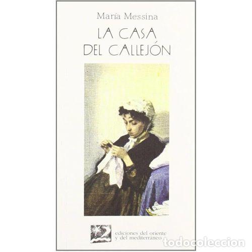 Libros de segunda mano: LA CASA del CALLEJ&Oacute;N - Messina, Mar&iacute;a - Sin Especificar