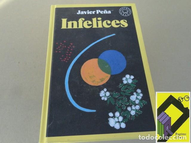 Libros de segunda mano: PE&Ntilde;A, Javier: Infelices - Foto 1