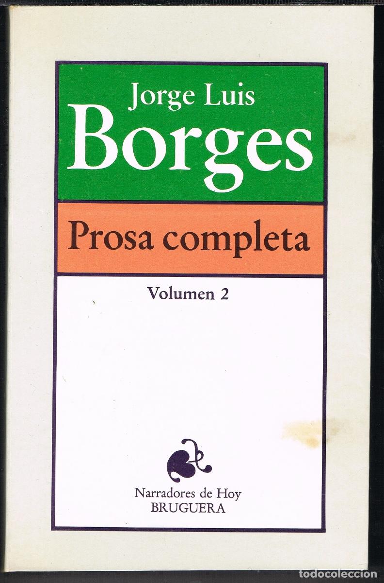 Libros de segunda mano: JORGE LUIS BORGES. PROSA COMPLETA. 2 TOMOS - Foto 2