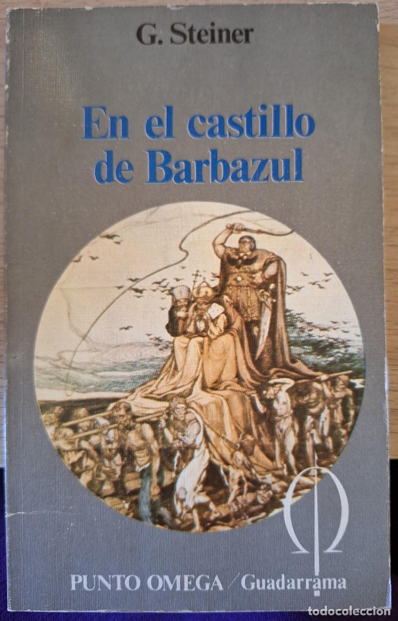 Libros de segunda mano: EN EL CASTILLO DE BARBAZUL. - STEINER, G. - Foto 1