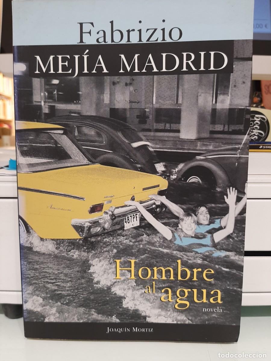 Libri di seconda mano: Fabrizio Mej&iacute;a Madrid. Hombre al agua