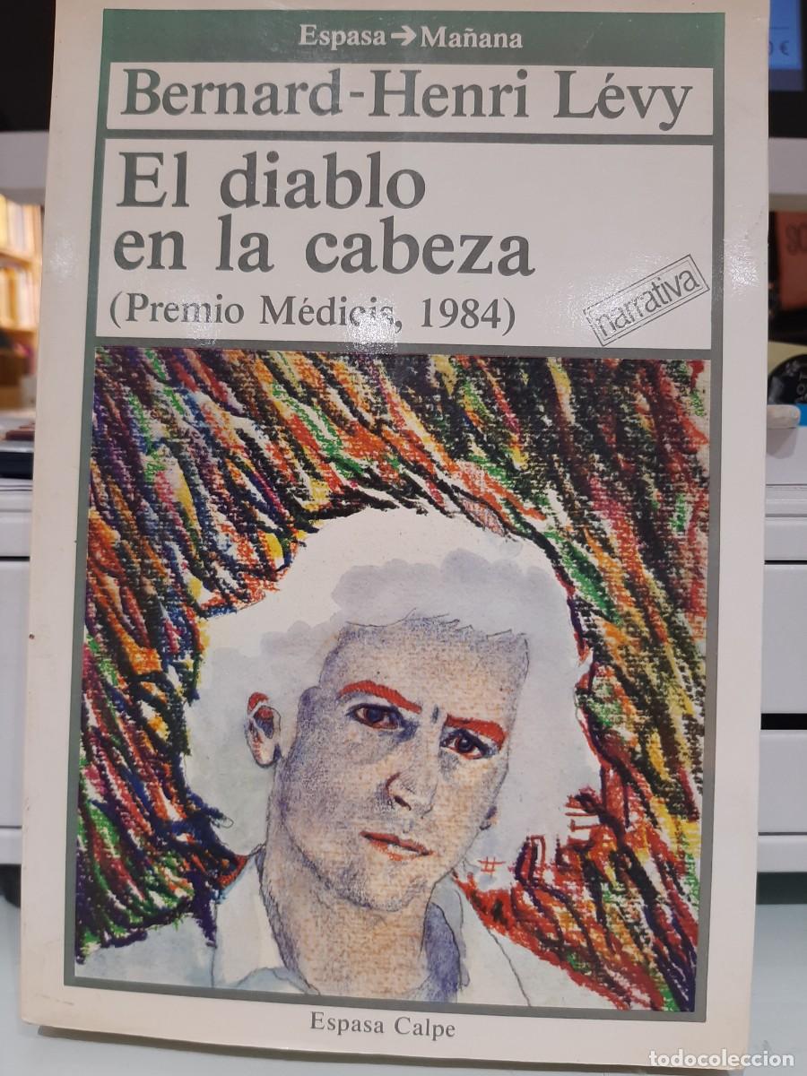 Libri di seconda mano: Bernard- Henri L&eacute;vy. El diablo en ka cabeza