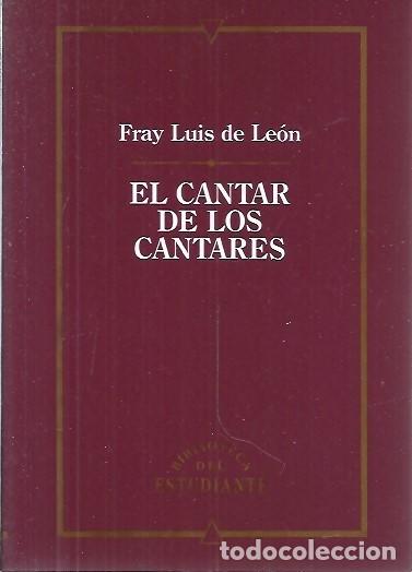 Second hand books: BIBLIOTECA DEL ESTUDIANTE EL CANTAR DE LOS CANTARES FRAY LUIS DE LEON