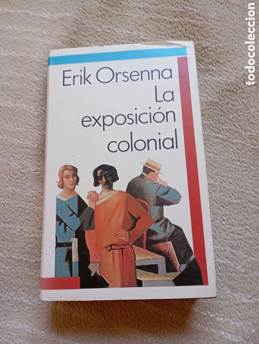 Libros de segunda mano: ERIK ORSENNA: LA EXPOSICI&Oacute;N COLONIAL - Foto 1