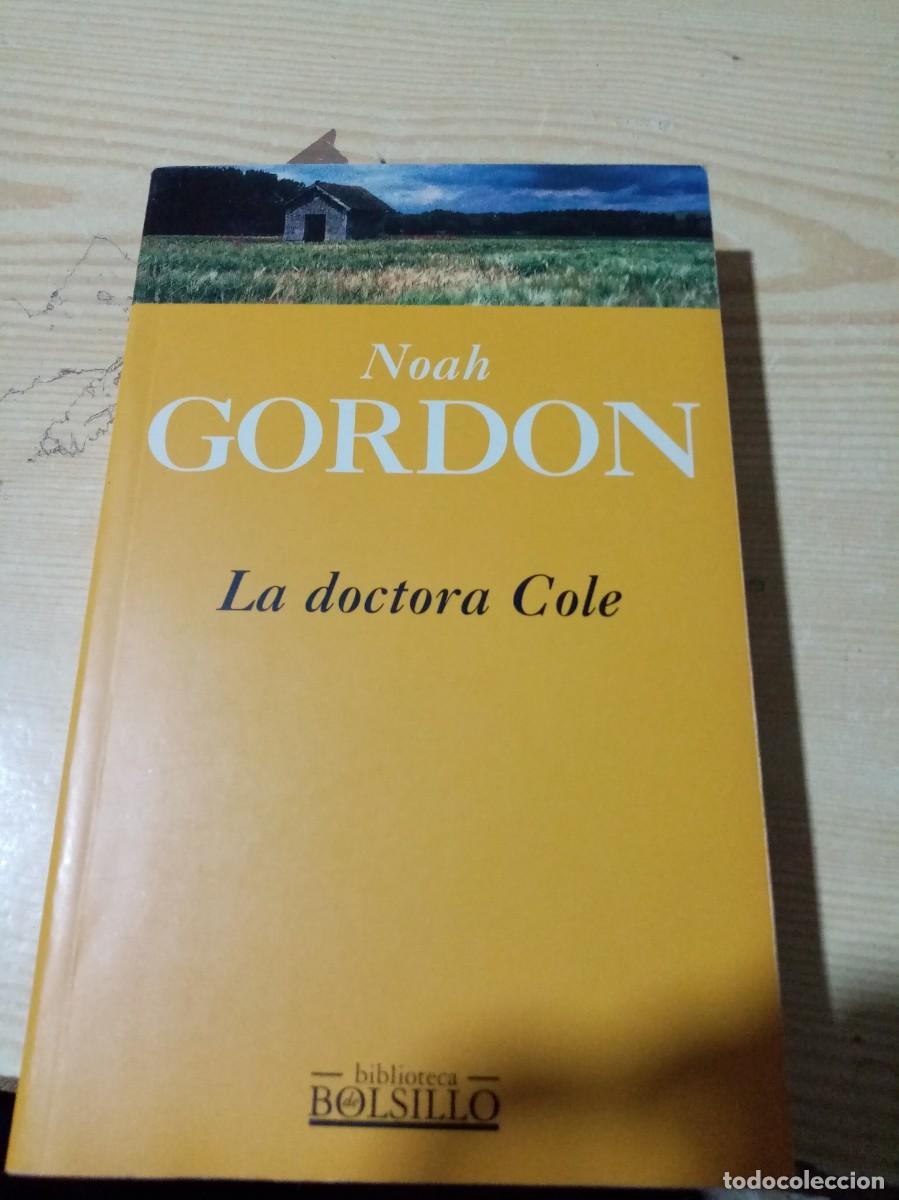 Libros de segunda mano: LA DOCTORA COLE. NOAH GORDON. EST4B1 - Foto 1