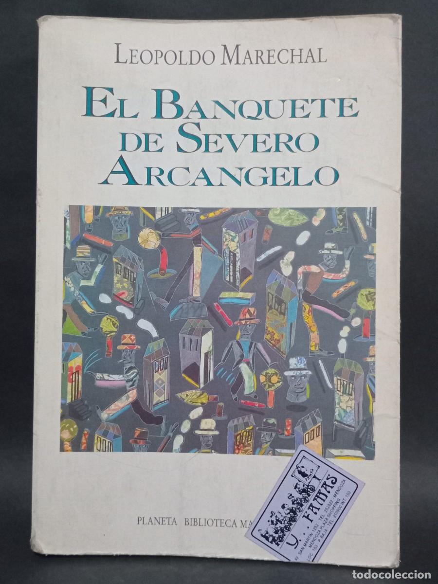Libros de segunda mano: LEOPOLDO MARECHAL - EL NANQUETE DE SEVERO ARCANGELO - 1994 - Foto 1
