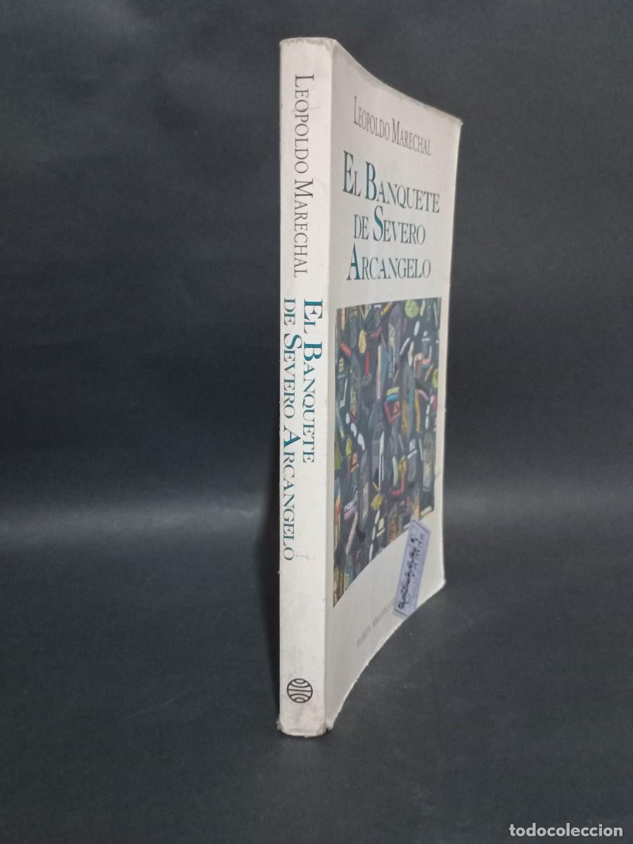 Libros de segunda mano: LEOPOLDO MARECHAL - EL NANQUETE DE SEVERO ARCANGELO - 1994 - Foto 2