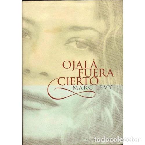 Libri di seconda mano: Ojala Fuera Cierto - Marc Levy - Circulo de lectores