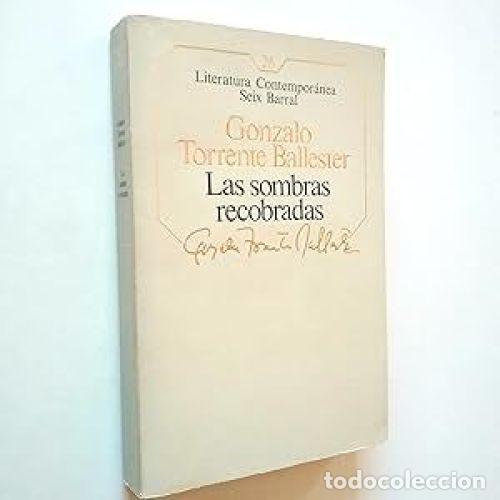 Gebrauchte B&uuml;cher: Las Sombras Recobradas - Gonzalo Terrestre Ballester - Seix-barral - Literatura Contempor&aacute;nea