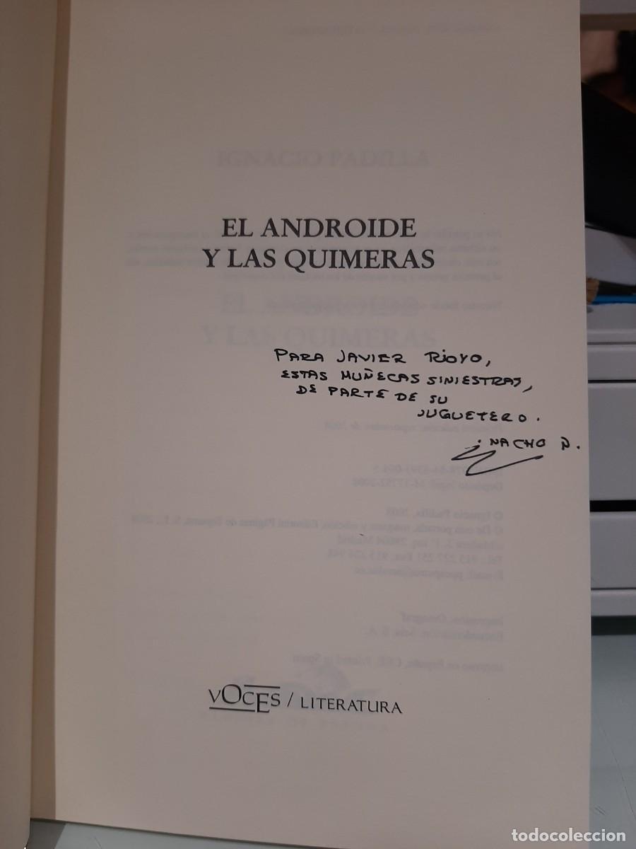 Libros de segunda mano: Ignacio Padilla. El androide y las quimeras - Foto 2