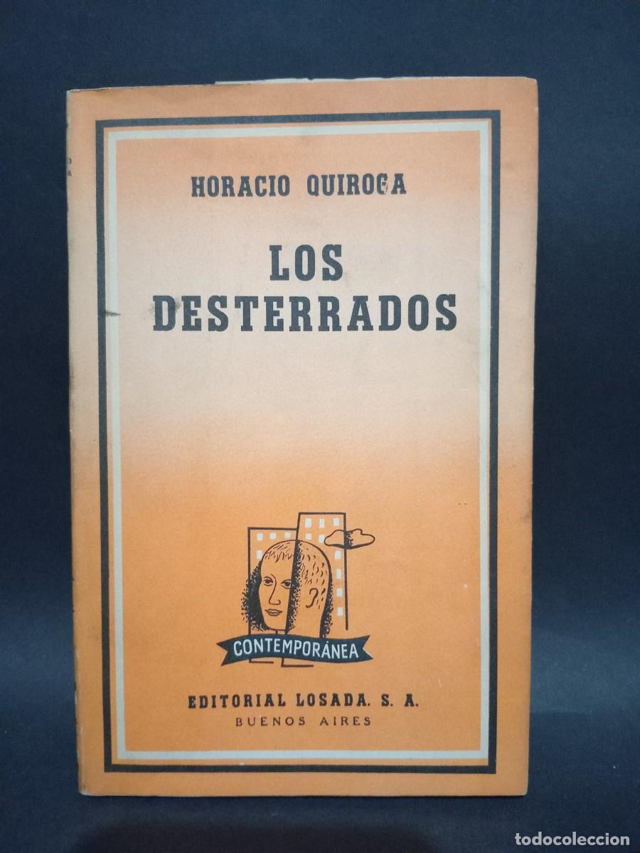 Libros de segunda mano: HORACIO QUIROGA - LOS DESTERRADOS - 1956 - Foto 1