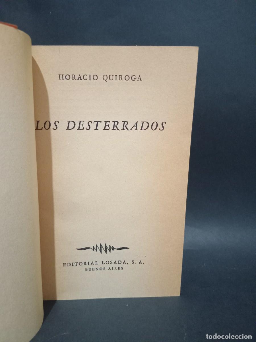 Libros de segunda mano: HORACIO QUIROGA - LOS DESTERRADOS - 1956 - Foto 3