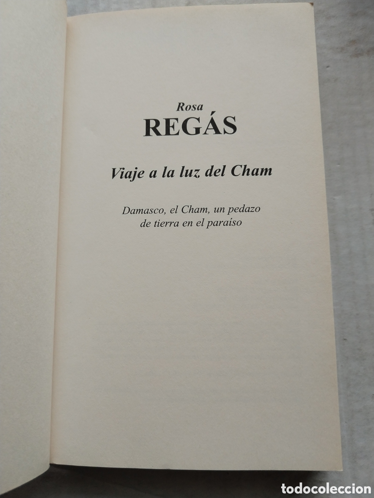 Libros de segunda mano: VIAJE A LA LUZ DEL CHAM/ROSA REG&Aacute;S - Foto 2