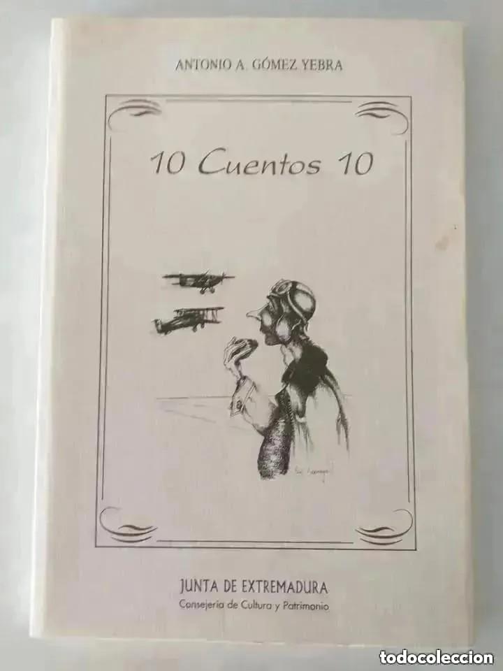 Libros de segunda mano: 10 CUENTOS 10. ANTONIO A. GOMEZ YEBRA. - Foto 1