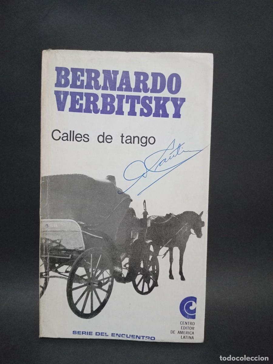 Libros de segunda mano: BERNARDO VERBITSKY - CALLES DE TANGO - LM - PRIMERA EDICION - 1966 - Foto 1