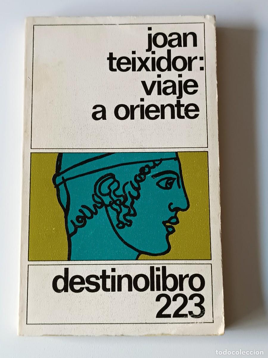 Libros de segunda mano: VIAJE A ORIENTE JOAN TEIXIDOR - Foto 1