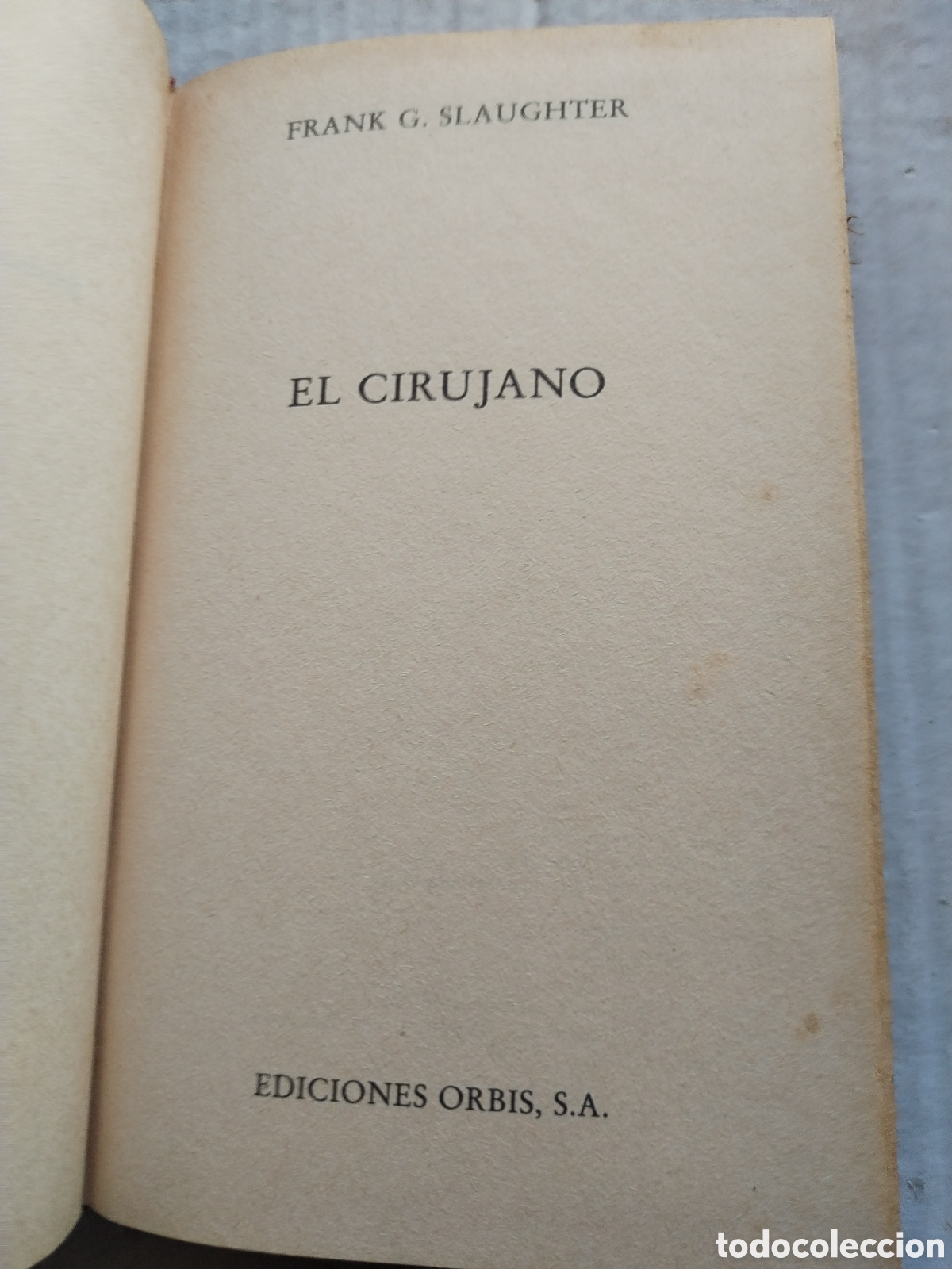Libros de segunda mano: EL CIRUJANO/FRANK G SLAUGHTER - Foto 3