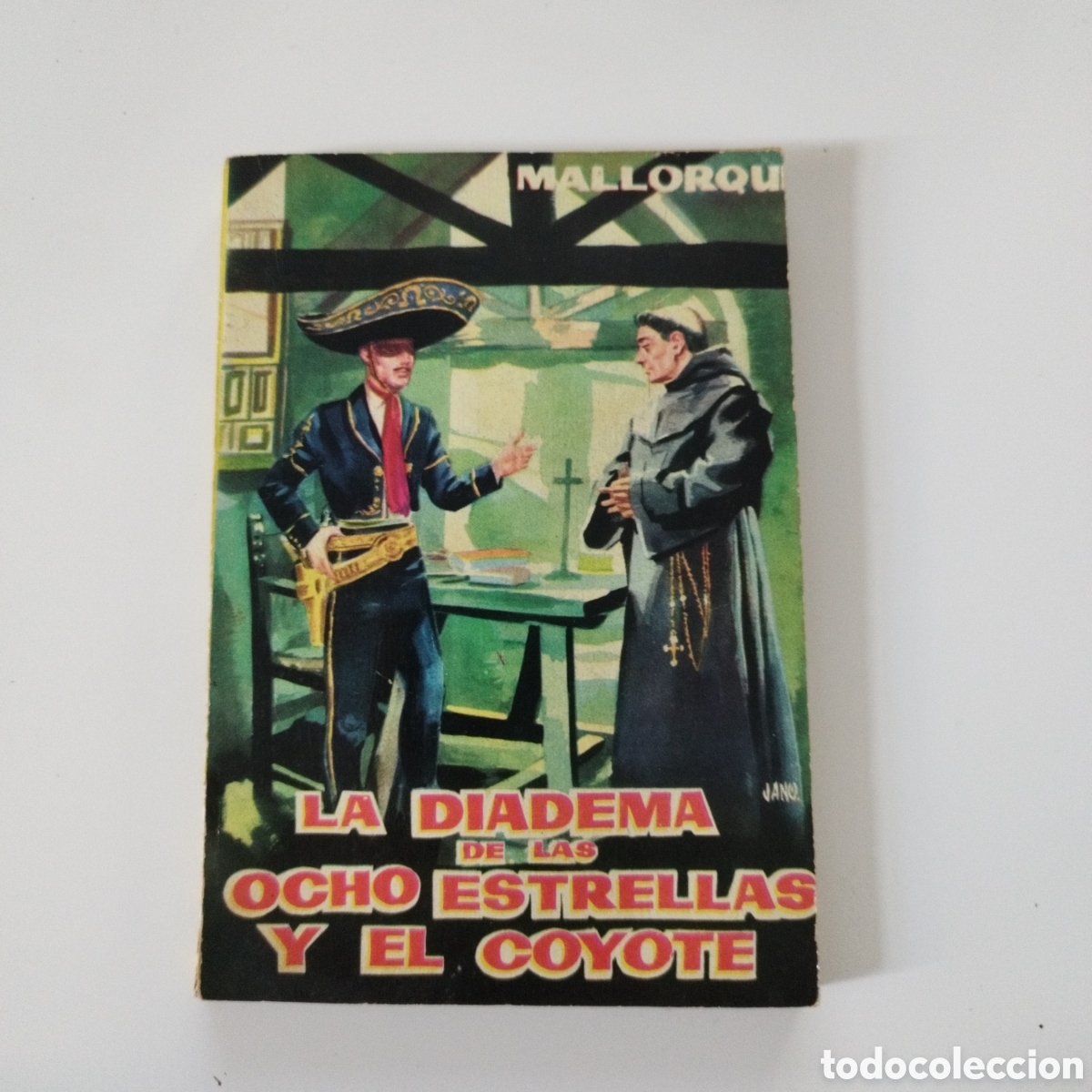 Gebrauchte B&uuml;cher: EL COYOTE / # 19 / LA DIADEMA DE LAS 8 ESTRELLAS Y EL COYOTE / J. MALLORQU&Iacute; / CID