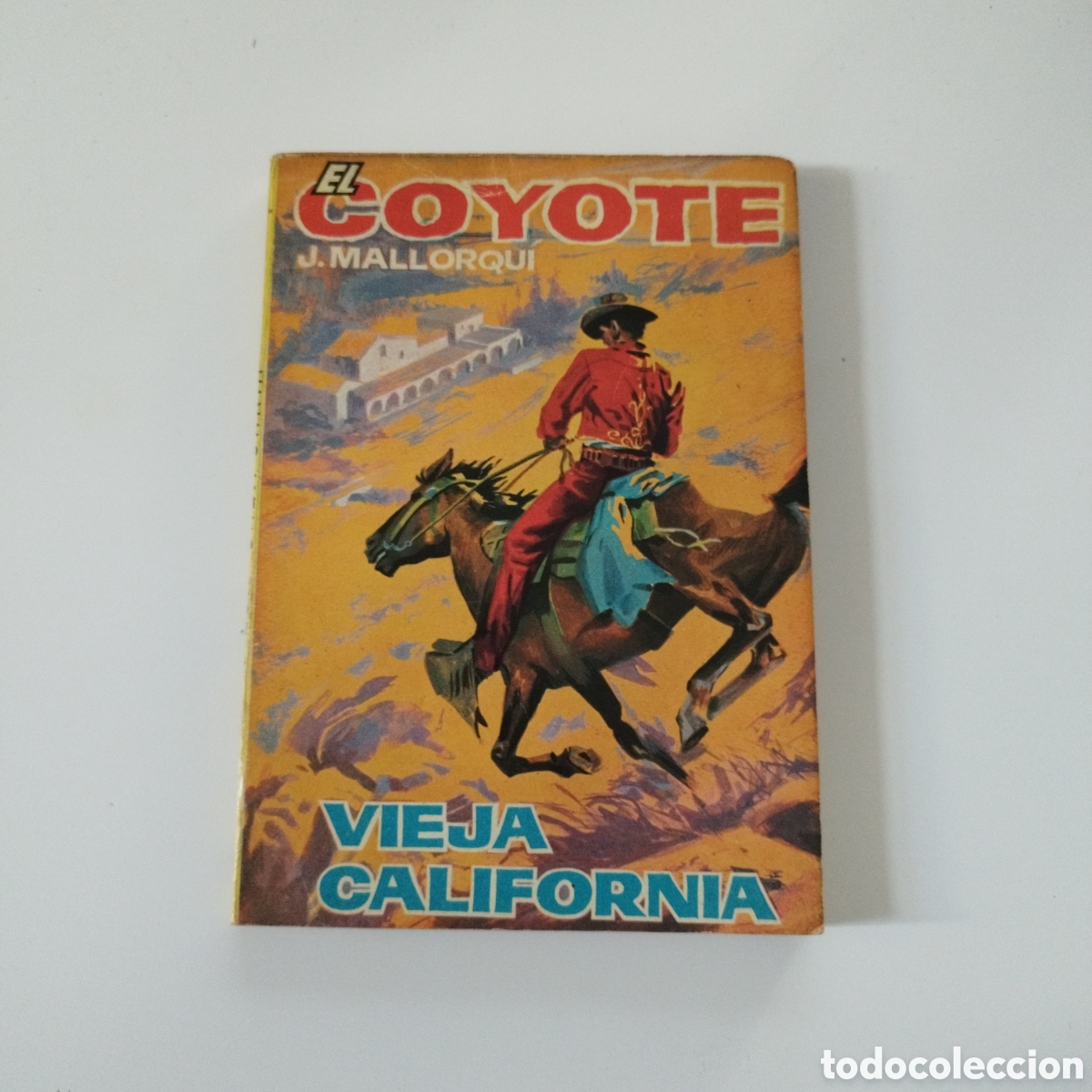 Libri di seconda mano: EL COYOTE / # 32 / VIEJA CALIFORNIA / J. MALLORQU&Iacute; / CID