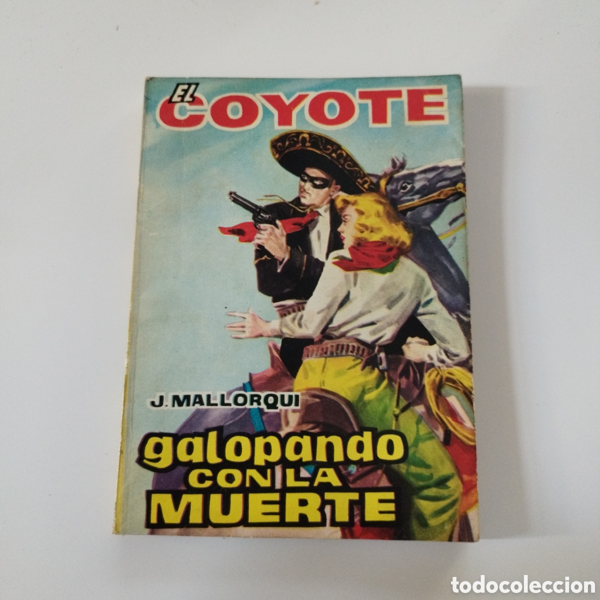 Libros de segunda mano: EL COYOTE / # 41 / GALOPANDO CON LA MUERTE / J. MALLORQU&Iacute; / CID