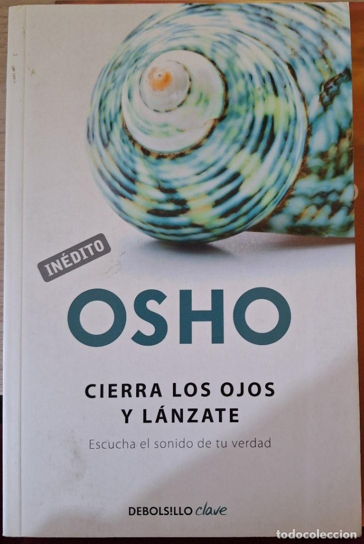 Libros de segunda mano: CIERRA LOS OJOS Y LANZATE. - OSHO. - Foto 1