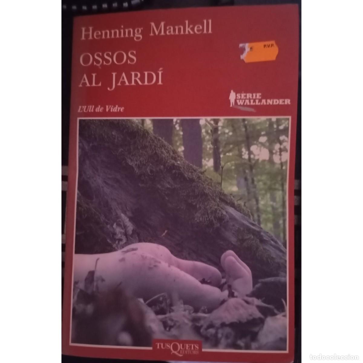 Libros de segunda mano: OSSOS AL JARD&Iacute; - HENNING MANKELL (CATAL&Agrave;) - Foto 1