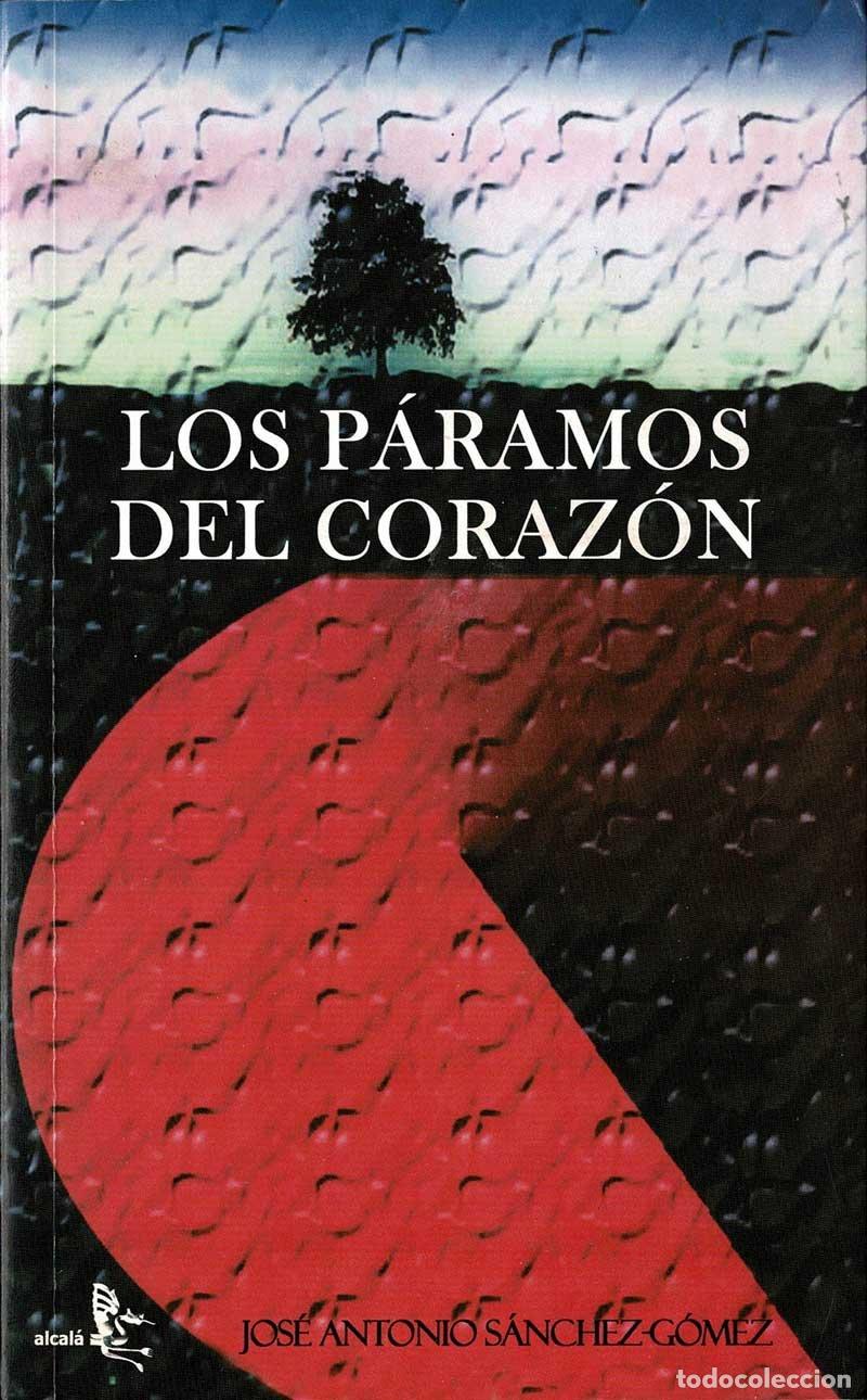 Libros de segunda mano: Los p&aacute;ramos del coraz&oacute;n (dedicado) - Jos&eacute; Antonio S&aacute;nchez-G&oacute;mez - Foto 1
