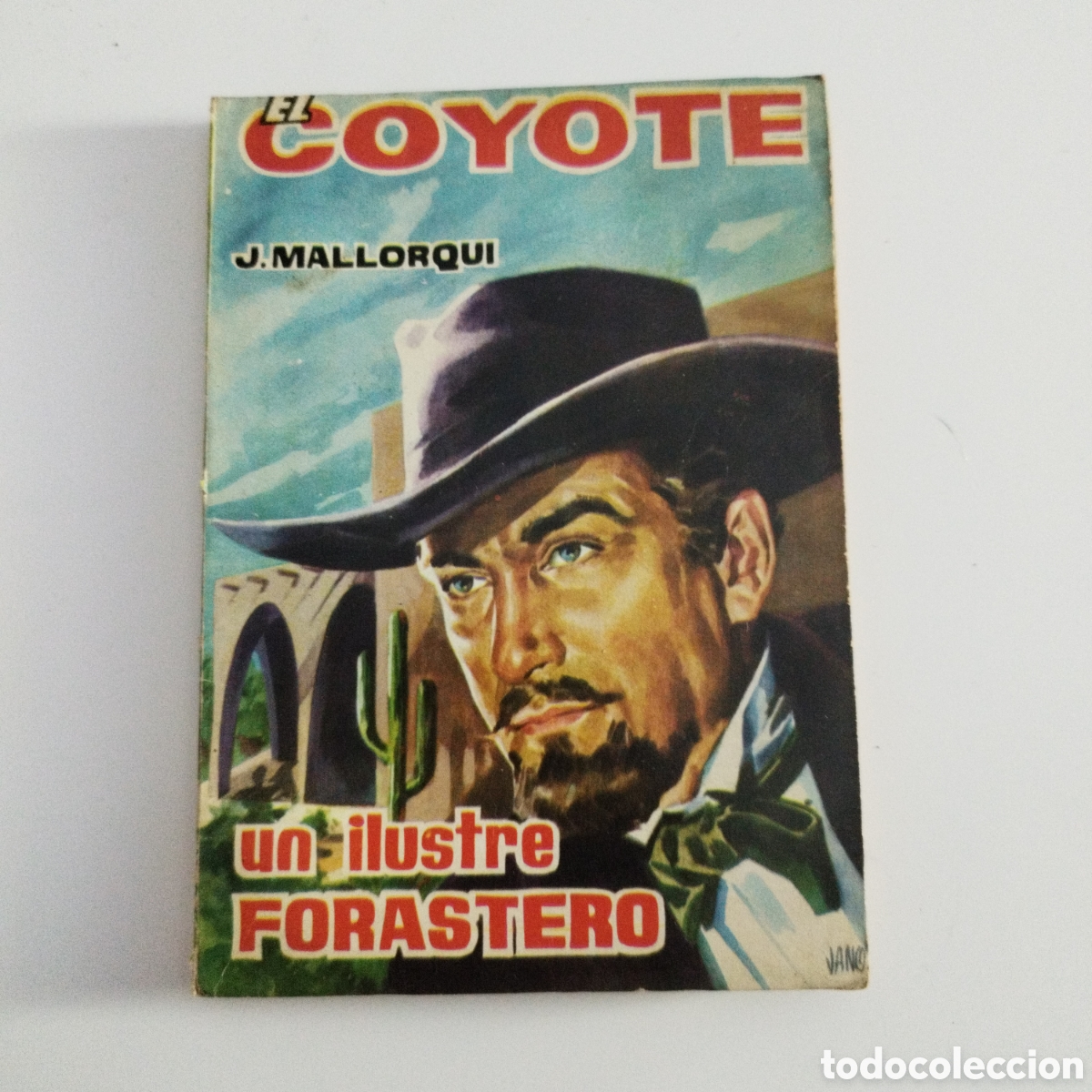 Libros de segunda mano: EL COYOTE / # 49 / UN ILUSTRE FORASTERO / J. MALLORQU&Iacute; / CID