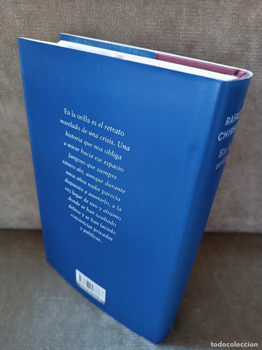 Libros de segunda mano: RAFAEL CHIRBES - EN LA ORILLA - C&Iacute;RCULO DE LECTORES, 2013 - Foto 3