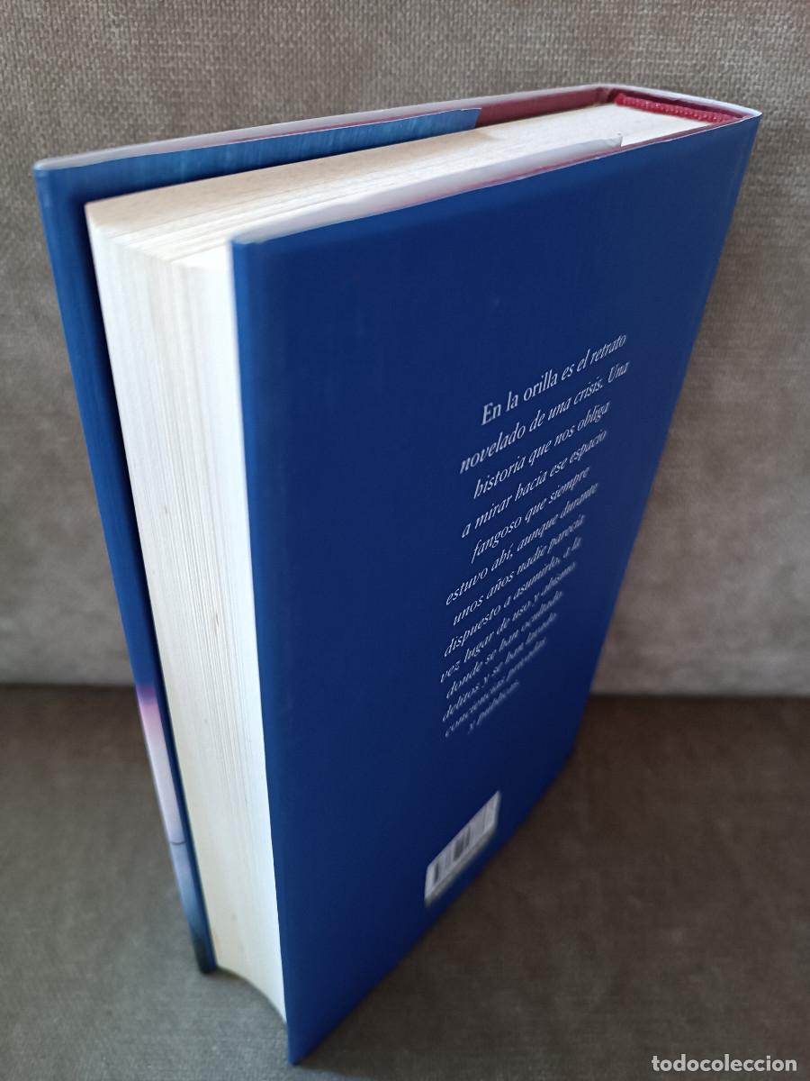 Libros de segunda mano: RAFAEL CHIRBES - EN LA ORILLA - C&Iacute;RCULO DE LECTORES, 2013 - Foto 4