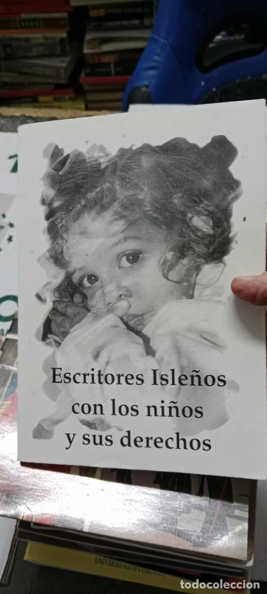 Libri di seconda mano: GG-RES23 LIBRO ESCRITORES ISLE&Ntilde;OS CON LOS NI&Ntilde;OS Y SUS DERECHOS