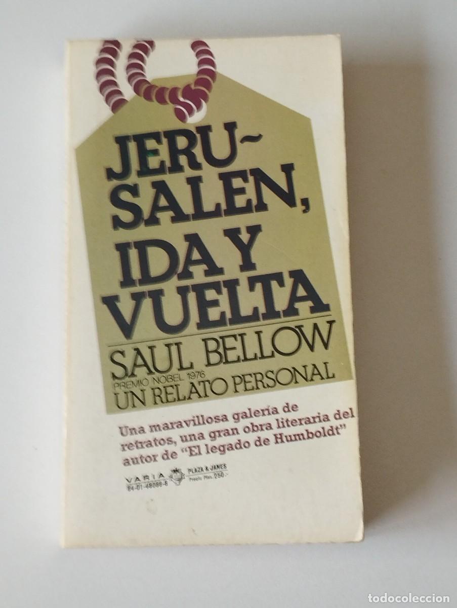 Libros de segunda mano: JERUSALEN DE IDA Y VUELTA SAUL BELLOW - Foto 1