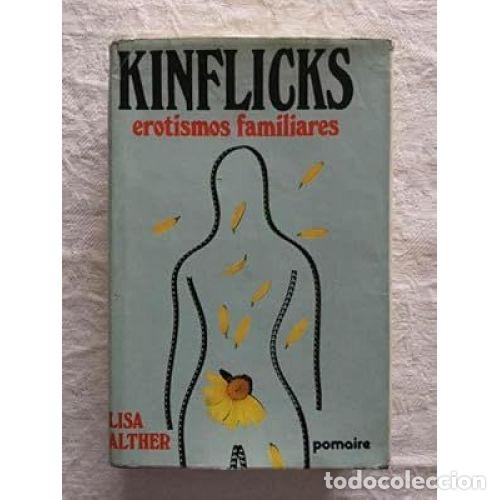 Gebrauchte B&uuml;cher: Kinflicks (Erotismos Familiares) - Alther, Lisa - Editorial Pomaire - 1977, 1&ordf; ed. - Ficci&oacute;n