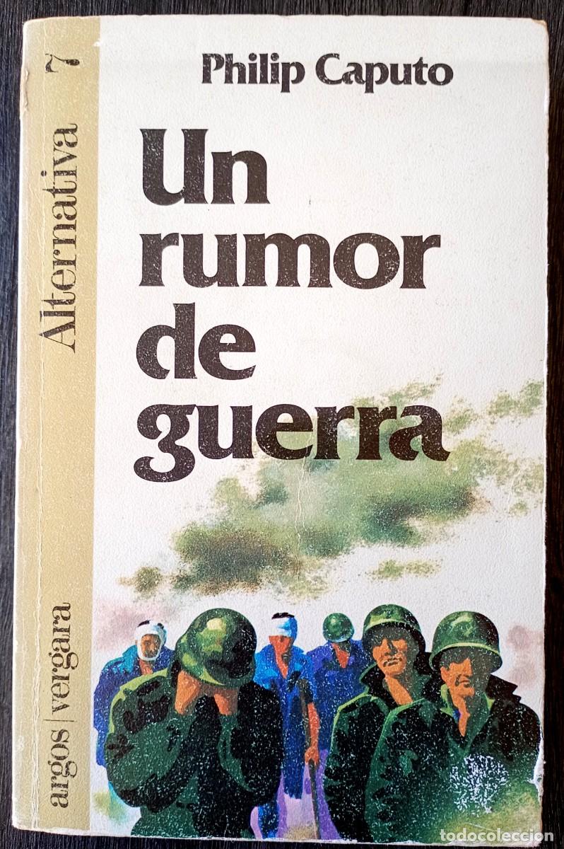 Libros de segunda mano: Philip Caputo . Un rumor de guerra - Foto 1
