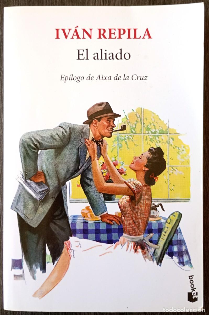 Libros de segunda mano: Iv&aacute;n Repila . El aliado - Foto 1